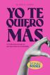 Yo te quiero m&aacute;s