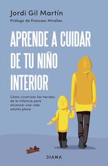 Aprende a cuidar de tu ni&ntilde;o interior
