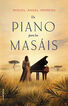 Un piano para los mas&aacute;is