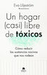 Un hogar (casi) libre de t&oacute;xicos