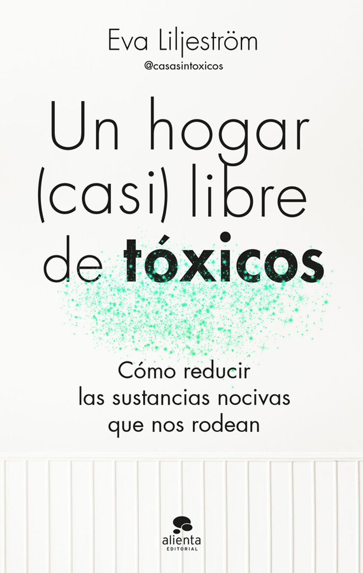 Un hogar (casi) libre de t&oacute;xicos