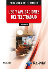 Uso y aplicaciones del teletrabajo