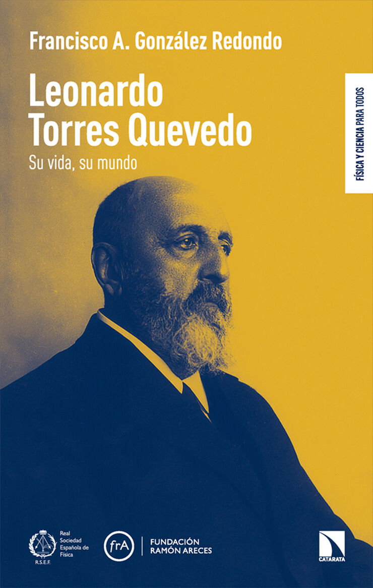 Leonardo Torres Quevedo: su vida, su mundo