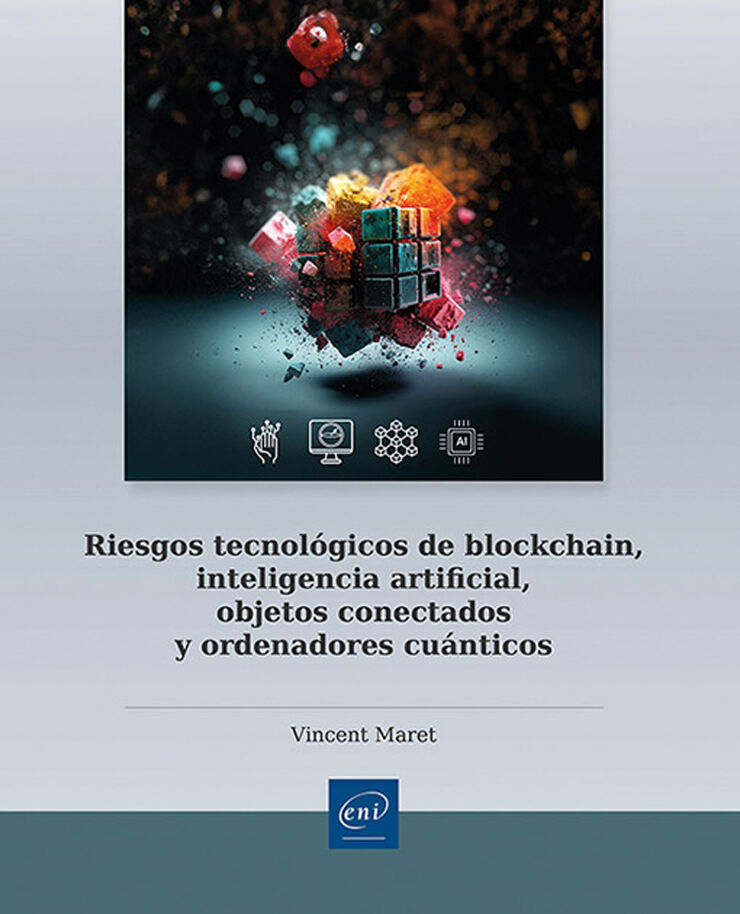 Riesgos tecnol&oacute;gicos de blockchain, inteligencia artificial, objetos conectados y ordenadores cu&aacute;nticos