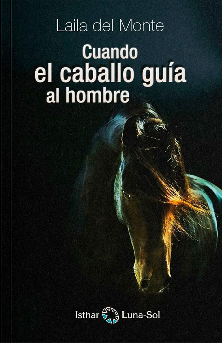 Cuando el caballo gu&iacute;a al hombre
