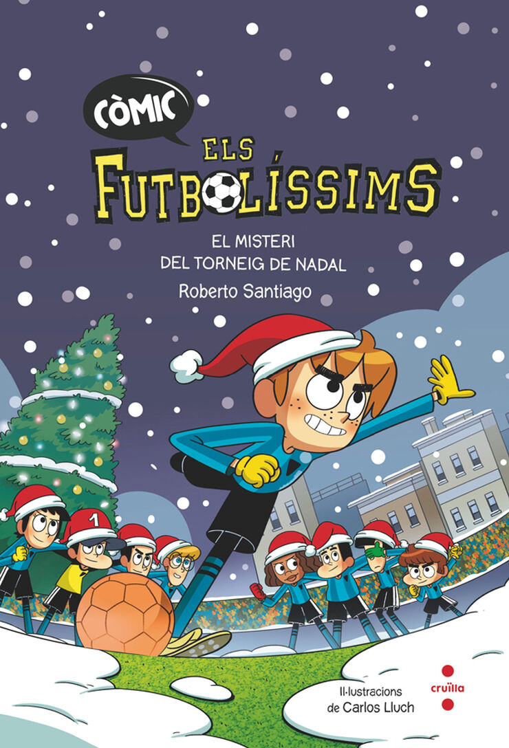 Els futbol&iacute;ssims. El misteri del Torneig de Nadal (C&ograve;mic)