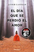 El d&iacute;a que se perdi&oacute; el amor (edici&oacute;n Black Friday)
