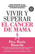 Vivir y superar el c&aacute;ncer de mama