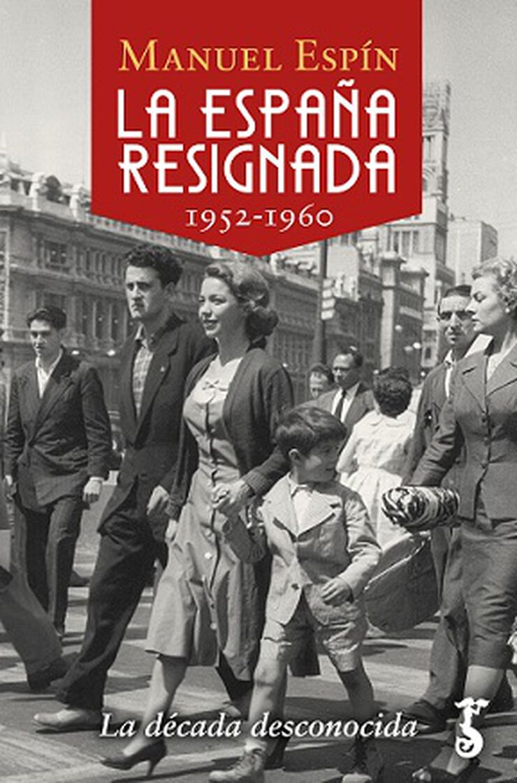 La Espa&ntilde;a Resignada (1952-1960)