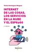 Internet de las cosas, los servicios en la nube y el ESP8266