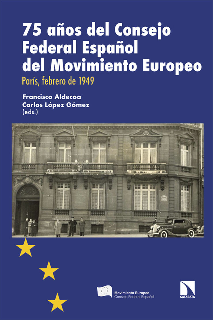 75 a&ntilde;os del Consejo Federal Espa&ntilde;ol del Movimiento Europeo