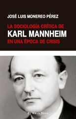 La sociolog&iacute;a cr&iacute;tica de Karl Mannheim en una &eacute;poca de crisis