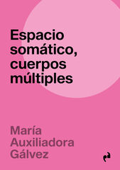 Espacio som&aacute;tico, cuerpos m&uacute;ltiples