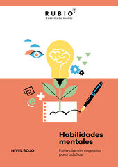 Habilidades mentales. Estimulaci&oacute;n cognitiva para adultos. (Nivel rojo. Vol. I)