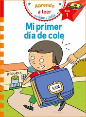 Mi primer d&iacute;a de cole (Aprendo a leer con Sam y Julia)