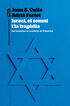 Israel, el somni i la trag&egrave;dia