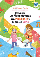 Descubre las Matem&aacute;ticas con Pitagor&iacute;n  y su amiga Luna