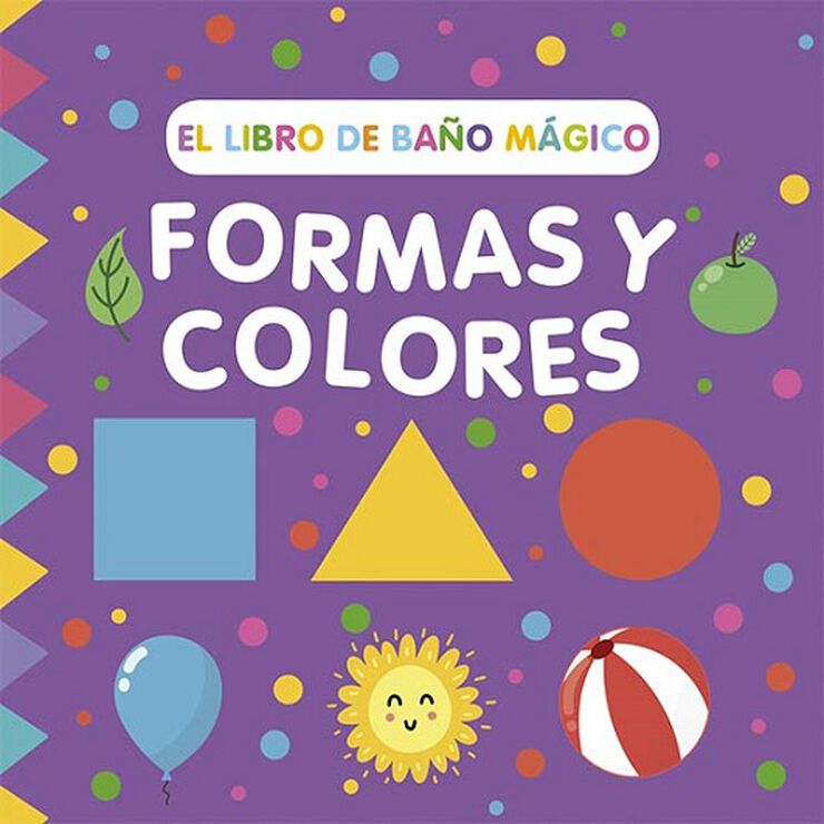 El libro de ba&ntilde;o m&aacute;gico: Formas y colores