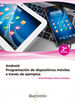 Android: programaci&oacute;n de dispositivos m&oacute;