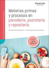 Materias primas y procesos en panader&iacute;a, pasteler&iacute;a y reposter&iacute;a