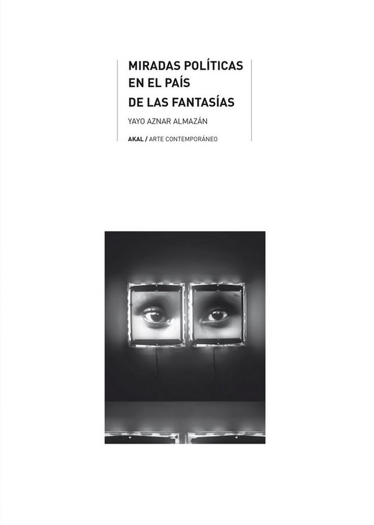 Miradas pol&iacute;ticas en el pa&iacute;s de las fantas&iacute;as