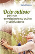 Ocio valioso para un envejecimiento activo y satisfactorio