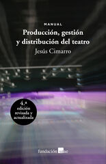 Producci&oacute;n, gesti&oacute;n y distribuci&oacute;n del teatro