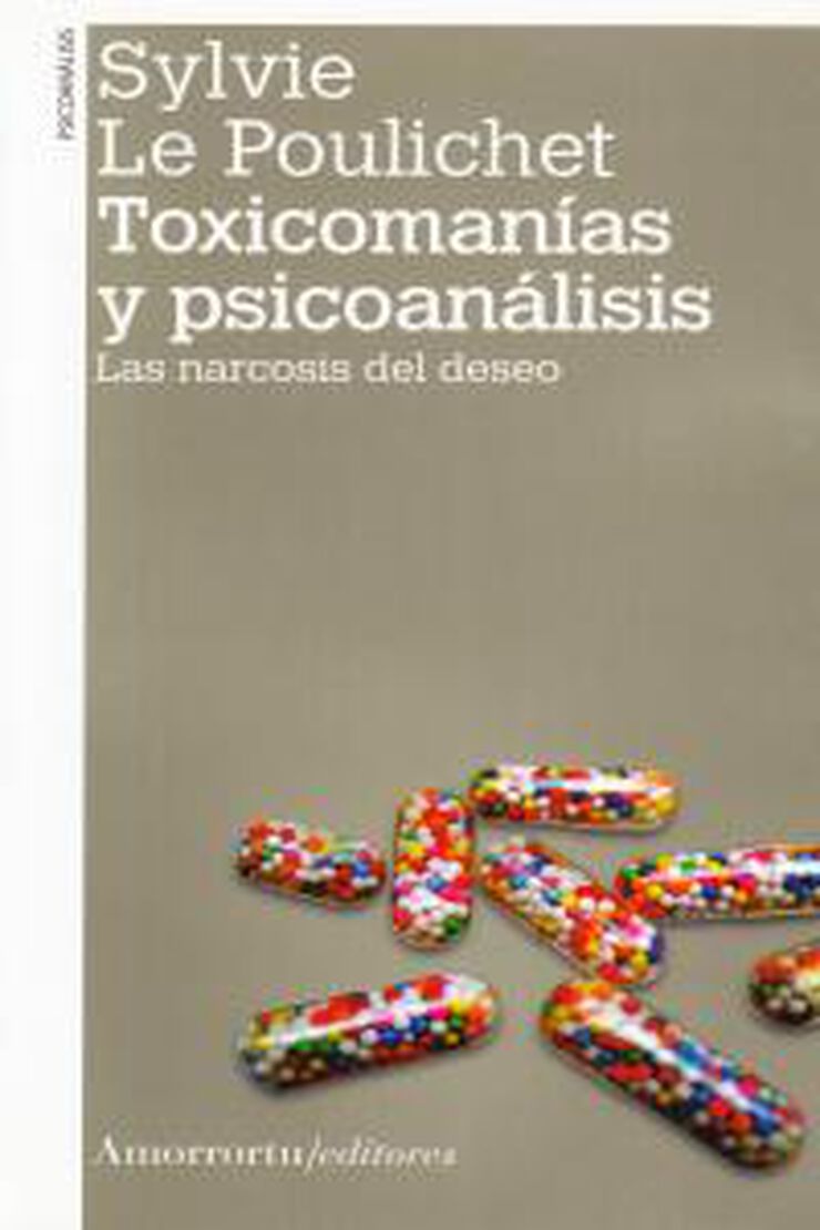 Toxicoman&iacute;as Y Psicoan&aacute;lisis