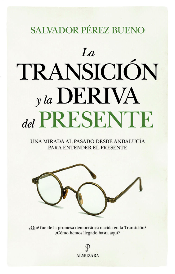 La transici&oacute;n y la deriva del presente