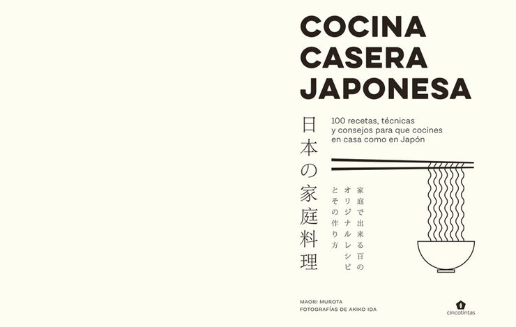 Cocina casera japonesa: 100 recetas, t&eacute;cnicas y consejos para que cocines en casa como en Jap&oacute;n