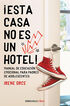&iexcl;Esta casa no es un hotel!