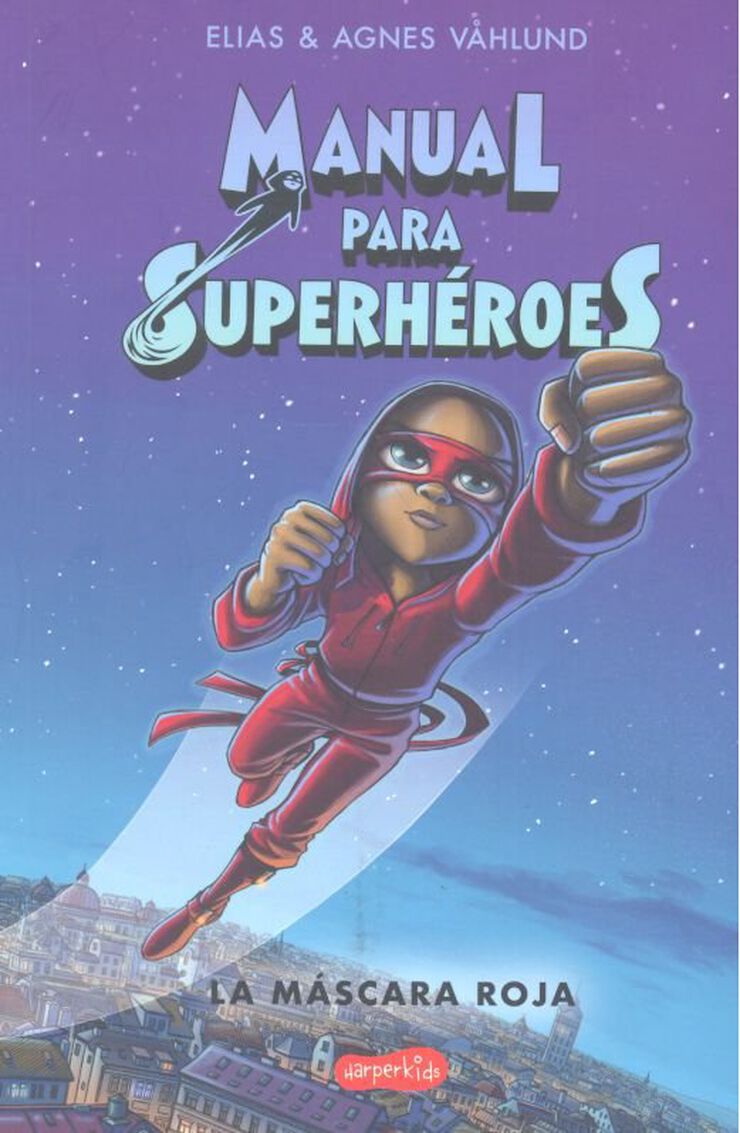 Manual para superh&eacute;roes 2. La m&aacute;scara ro