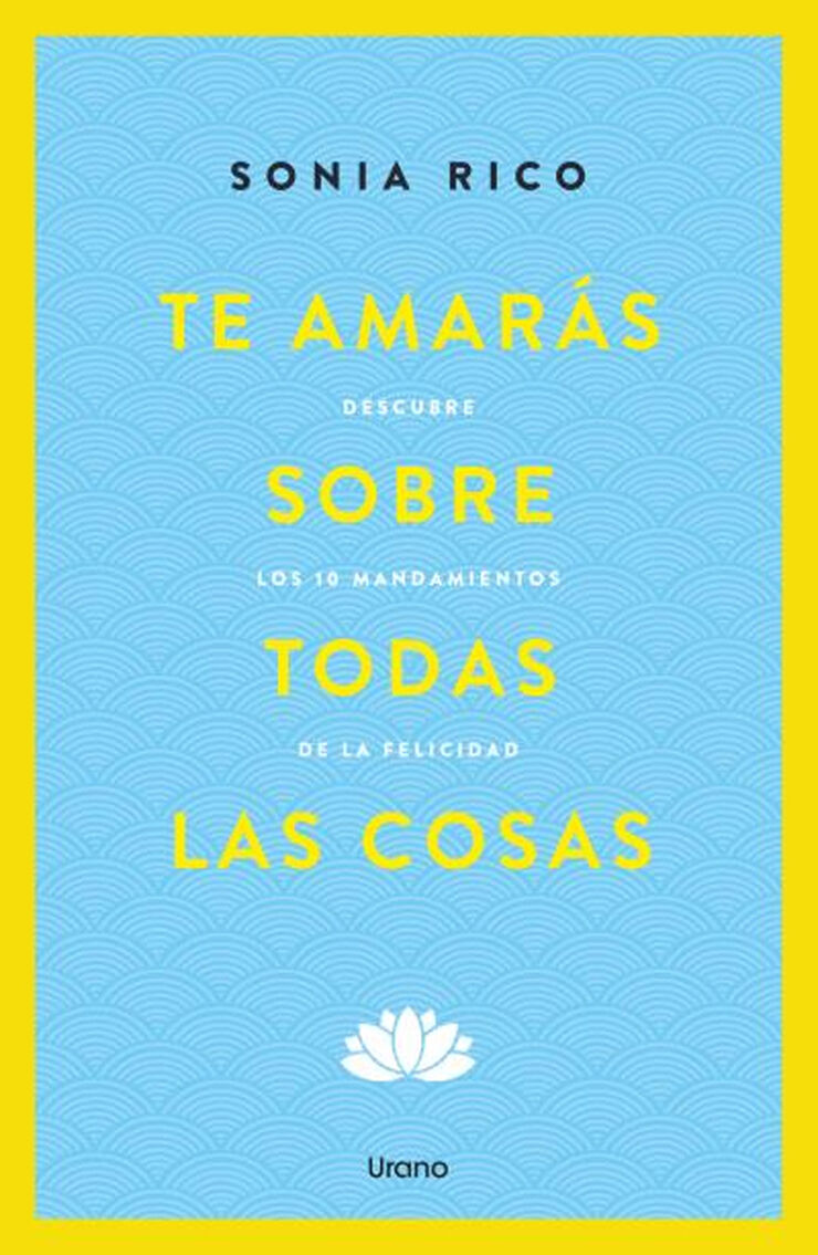 Te amar&aacute;s sobre todas las cosas