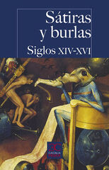 S&aacute;tiras y burlas. Siglos XIV-XVI                                                .