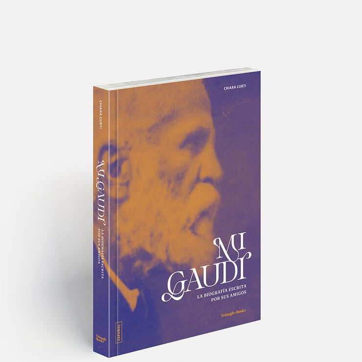 Mi Gaud&iacute;. La biograf&iacute;a escrita por sus amigos