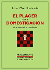 El placer de la domesticaci&oacute;n. De la gimnasia al videojuego