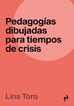 Pedagog&iacute;as dibujadas para tiempos en cri