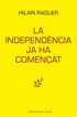 La independ&egrave;ncia ja ha comen&ccedil;at