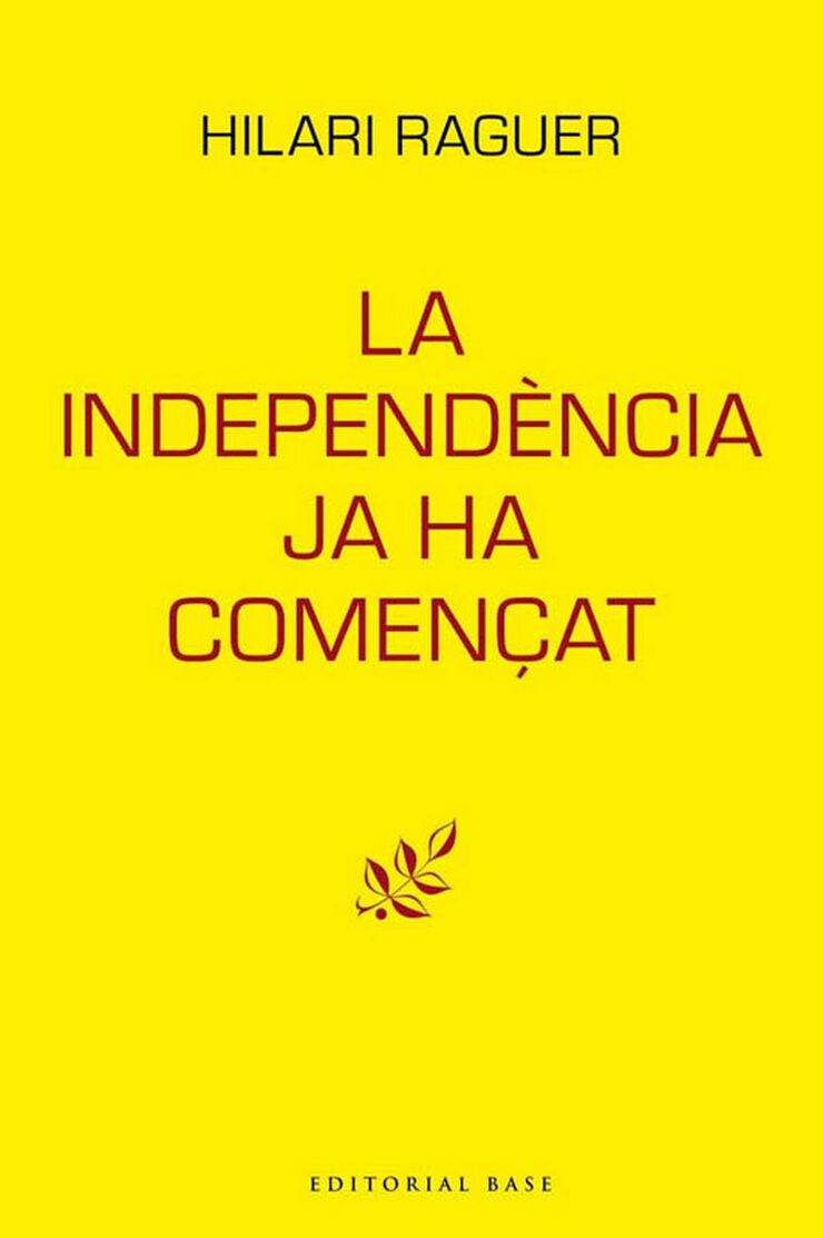 La independ&egrave;ncia ja ha comen&ccedil;at