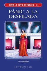 Crea la teva aventura 6. P&agrave;nic a la desfilada