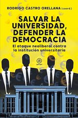 Salvar la universidad, defender la democracia