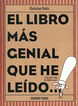 El libro m&aacute;s genial que he le&iacute;do