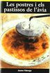 Les postres i els pastissos de l'&agrave;via