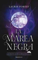 La marea negra (Las cr&oacute;nicas de la bruja negra 4)
