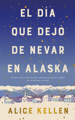 El d&iacute;a que dej&oacute; de nevar en Alaska