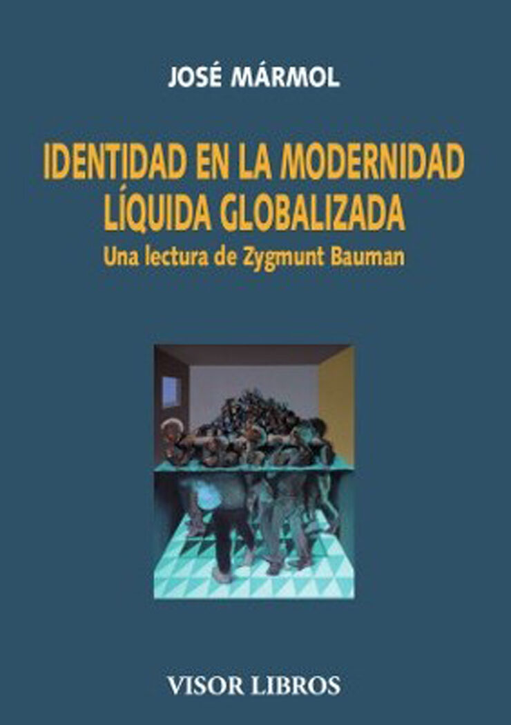 Identidad en la modernidad l&iacute;quida globalizada