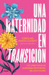 Una maternidad en transici&oacute;n