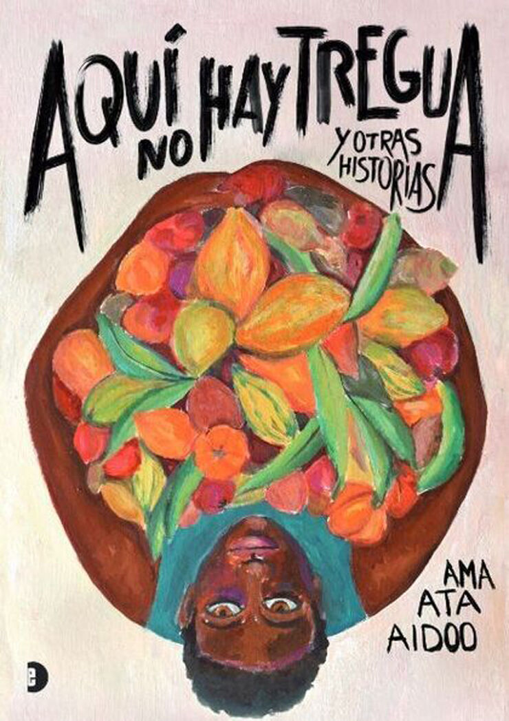 Aqu&iacute; no hay tregua y otras historias