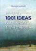 &iexcl;Maldita pintura! 1001 ideas para amarla y entenderla