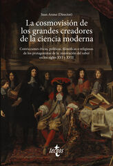 La cosmovisi&oacute;n de los grandes creadores de la ciencia moderna